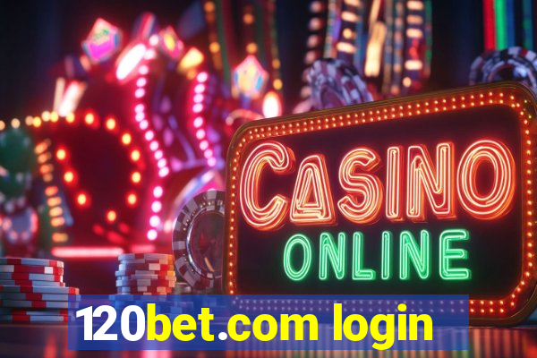 120bet.com login